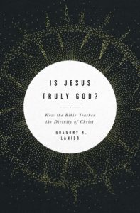 Lanier-Is-Jesus-Truly-God